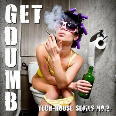 Get Dumb - Tech House Series No. 2 (2011)
