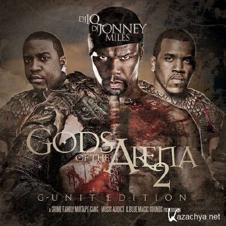 DJ IQ & DJ Jonney Miles  Gods Of the Arena 2 (G Unit Edition) (2011)
