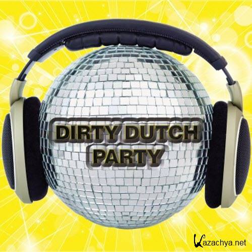 VA - Dirty Dutch Party (2011)