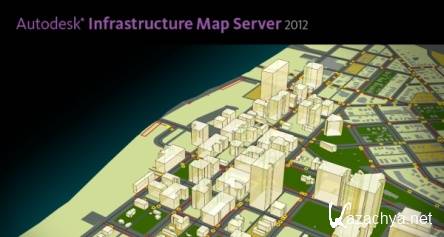 Autodesk Infrastructure Map Server 2012 x32/x64