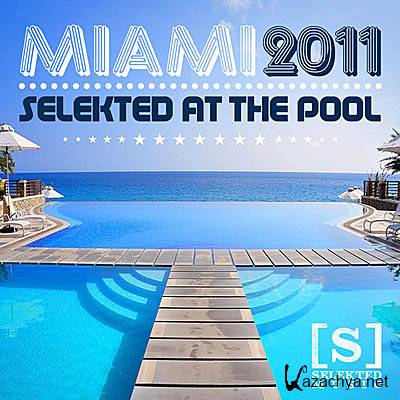 Miami 2011: Selekted At The Pool (2011)