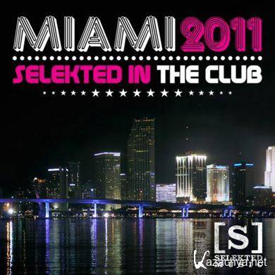 Miami 2011 Selekted In The Club (2011)