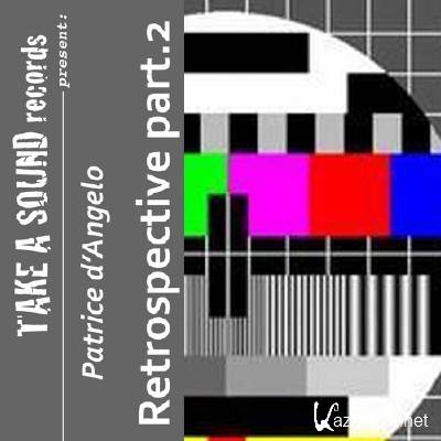Patrice D Angelo - Retrospective Part 2 (2011)