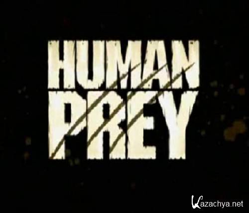 Discovery:  -  (4   4) / Discovery: Human Prey (2011/IPTVRip)