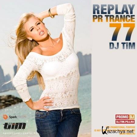 VA-Dj TiM - Pr Trance 77 Replay (2011)