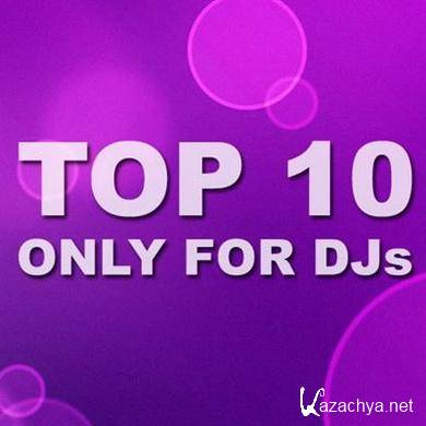 TOP 10 Only For Djs (2011)