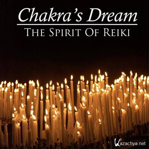 Chakra's Dream - The Spirit of Reiki (2009) MP3