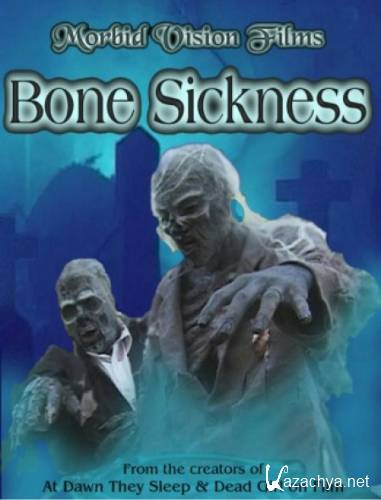   / Bone Sickness (2004) DVDRip 