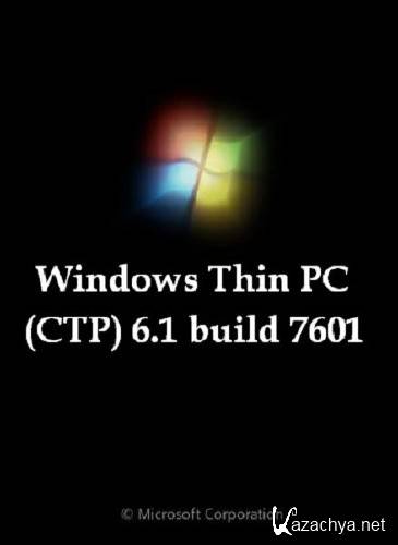 Windows Thin PC (CTP) 6.1 build 7601 (2011/)