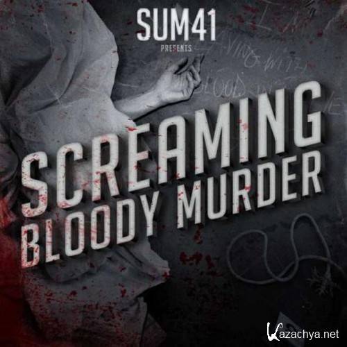 Sum 41 - Screaming Bloody Murder? (2011)