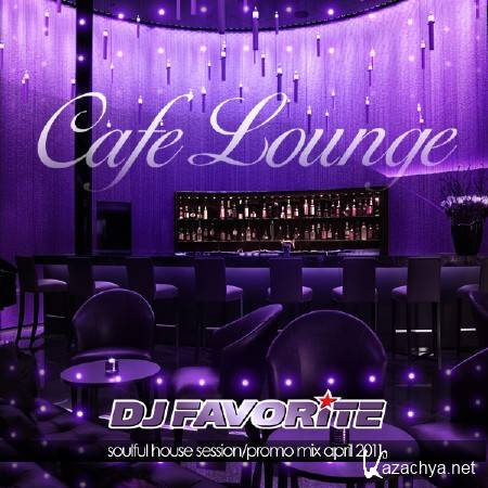 Dj Favorite - Cafe Lounge 2011 Mix