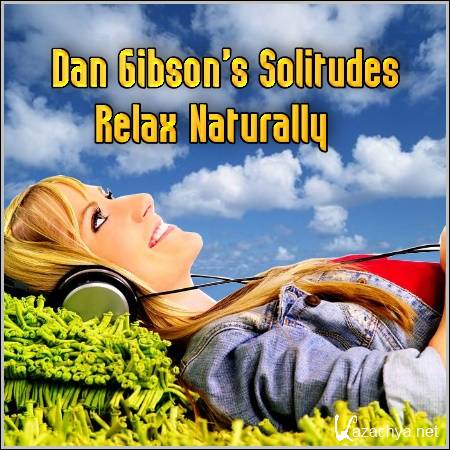 Dan Gibson's Solitudes - Relax Naturally