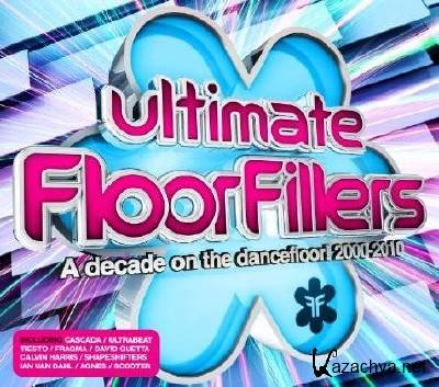 VA - Ultimate Floorfillers: A Decade Of The Dancefloor 2000-2010 (2011)