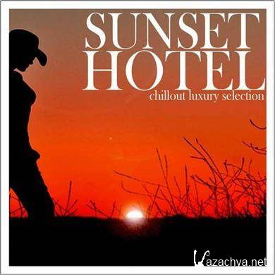 Sunset Hotel: Chillout Luxury Selection (2011)