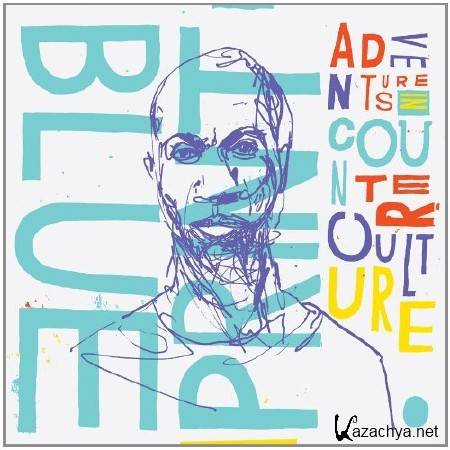 Blueprint - Adventures In Counter-Culture (2011)