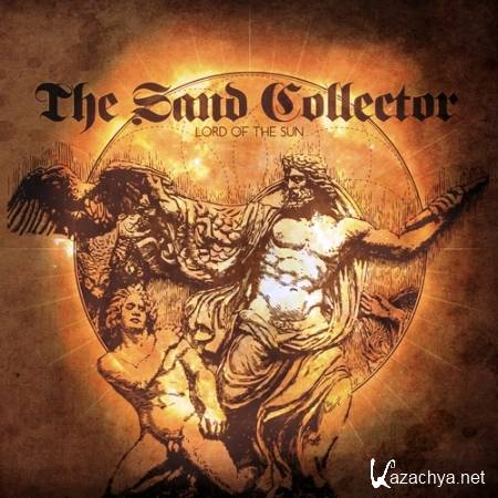 The Sand Collector - Lord Of The Sun (2011)