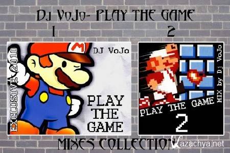 Dj VoJo - PLAY THE GAME 1-2 (2011)