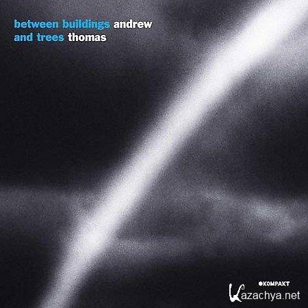 Andrew Thomas - Between Buildings And Trees (2010) MP3