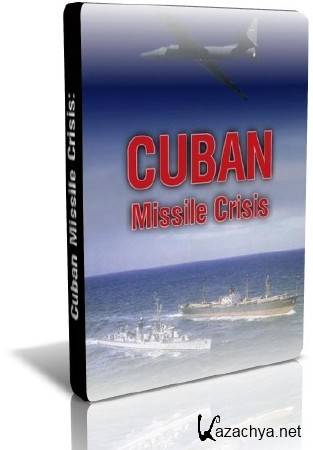    / Cuban Missile Crisis /3 / (2002) TVRip  