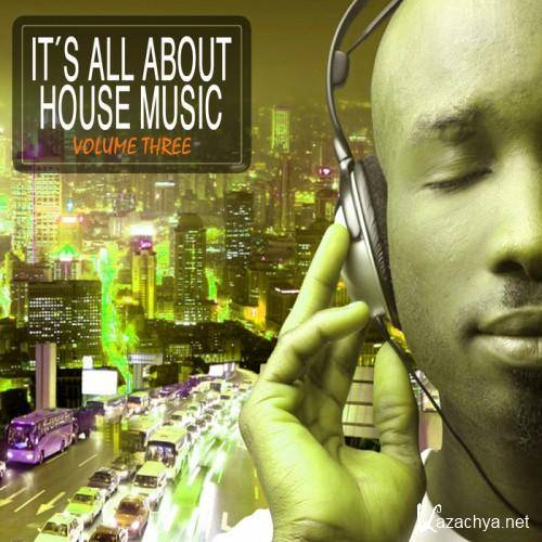 VA - It's All About House Music Vol 3 2011