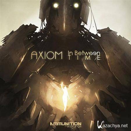 Axiom - In Between Time EP (2011)