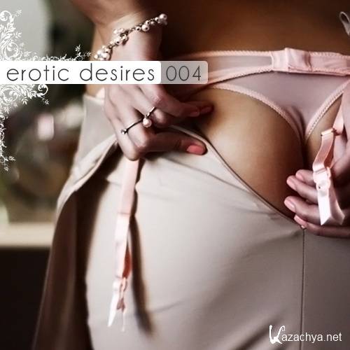 VA - Erotic Desires Volume 004