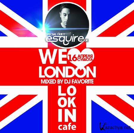 LOOK IN: We Love London - Mixed by DJ Favorite (2011)