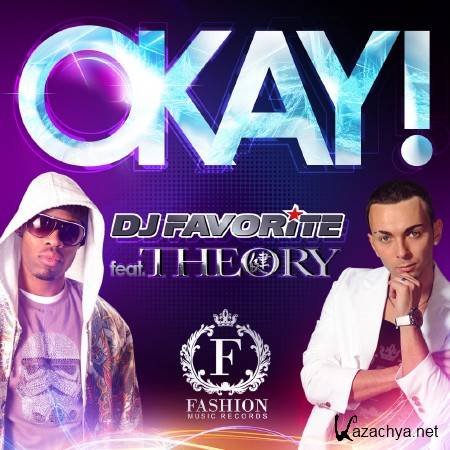 Dj Favorite Feat. Theory - Okay! (Single)