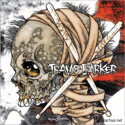 Travis Barker - Give the Drummer Some (Deluxe Edition) - 2011