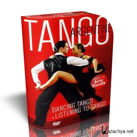    / Tango Argentina - Dancing Tango Listening To Tango (2010 / DVDRip)