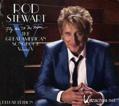 Rod Stewart - Fly Me To The Moon (The Great American Songbook Vol.V) Deluxe Edition CD 1+2. (FLAC)