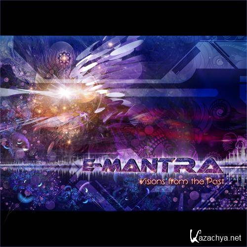 E-Mantra - Visions From The Past 2011 (FLAC)