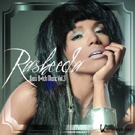 Rasheeda  Boss Bitch Music 3 (2011)