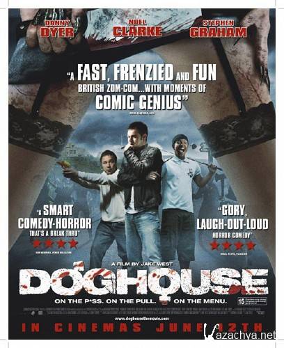  / ! / Doghouse (2009/HDRip)