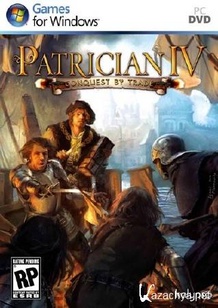  4 / Patrician 4 Conquest By Trade v1.3 (2010/RUS/Repack  Fenixx)