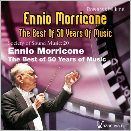 Ennio Morricone - The Best Of 50 Years Of Music (2011/Flac)