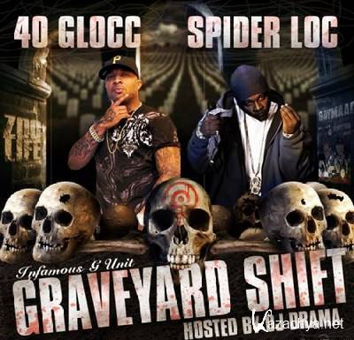 40 Glocc, Spider Loc & DJ Drama  Graveyard Shift (2011)