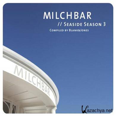 Various Artists - Milchbar Seaside Season 3 - Compiled By Blank & Jones (2011).MP3