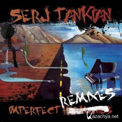 Serj Tankian  Imperfect Remixes EP