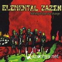 Elemental Zazen - nohing to lose But Change