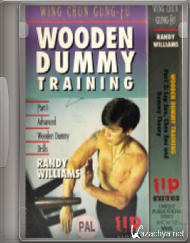      / Randy Williams Wing Chun Dummy (2008) DVDRip