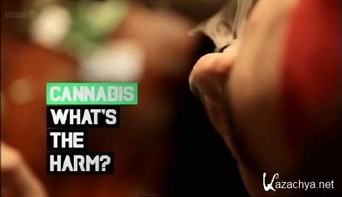    ? / Cannabis:What's the Harm? (2011/Sub) HDTVRip