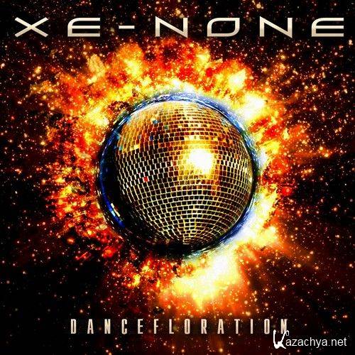 Xe-NONE - Dancefloration (2011) FLAC