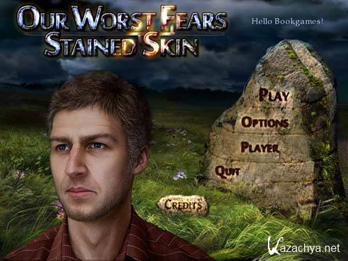 Our Worst Fears Stained Skin (Final)