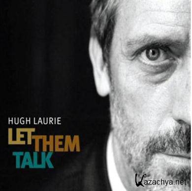 Hugh Laurie - Let Them Talk (2011) FLAC