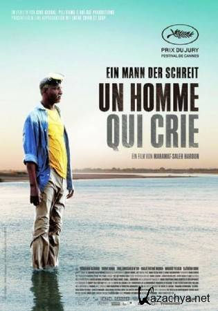   / Un homme qui crie (2010) DVDRip