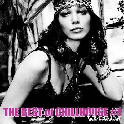 VA - The Best Of Chillhouse #1 (2011)