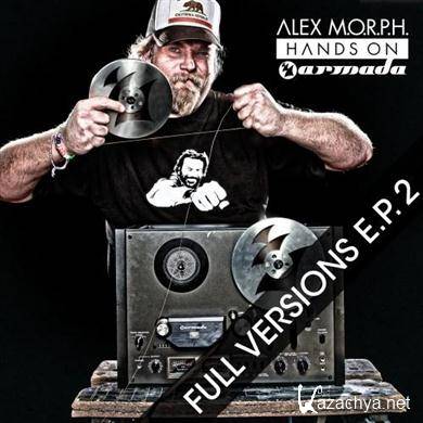 Alex M.O.R.P.H. - Hands On Armada (Full Versions EP 2) (2011) FLAC