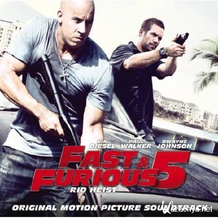 OST  5 / Fast and Furious 5: Rio Heist / Fast Five (2011)