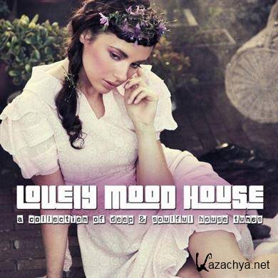 Lovely Mood House 2: A Collection Of Deep & Soulful House Tunes (2011)